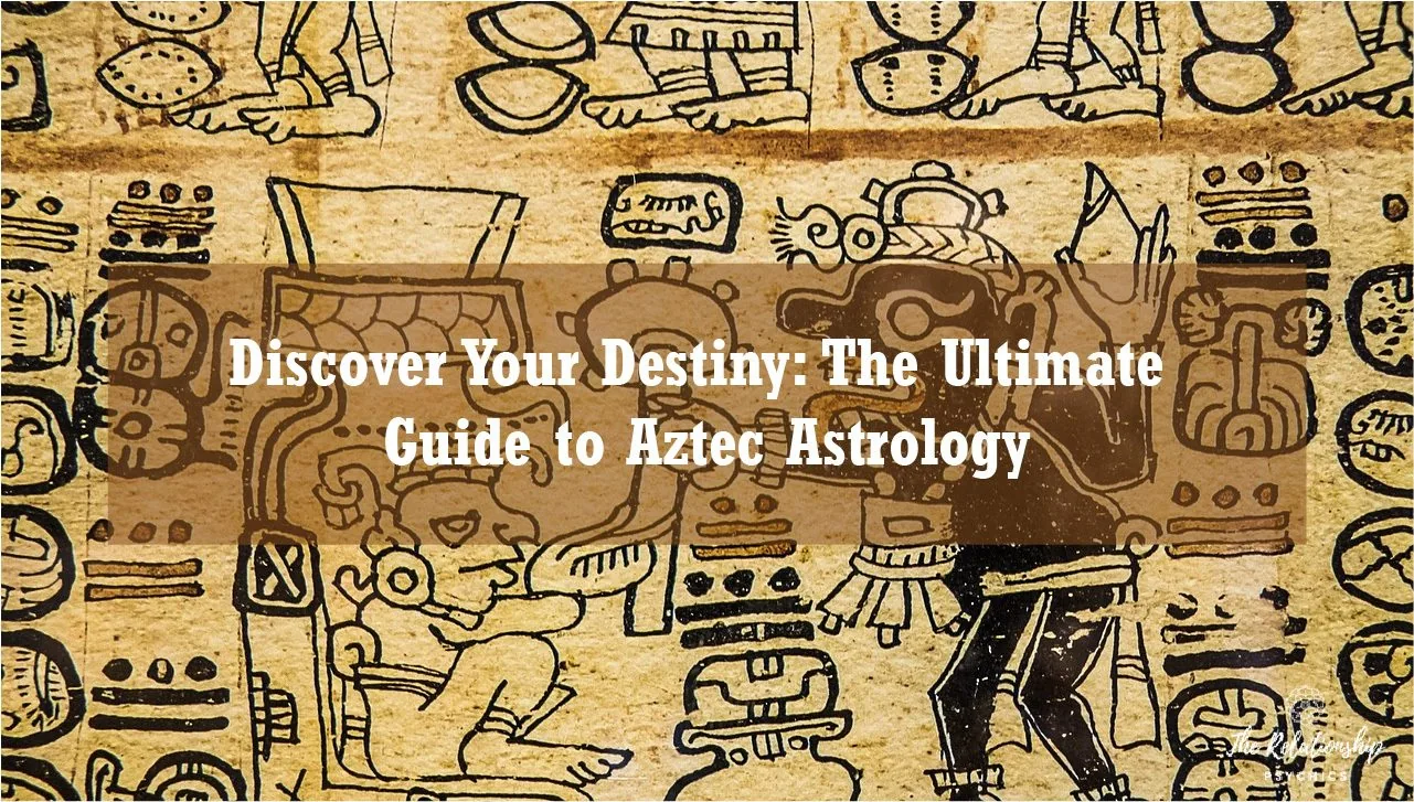 Discover Your Destiny The Ultimate Guide to Aztec Astrology featured image