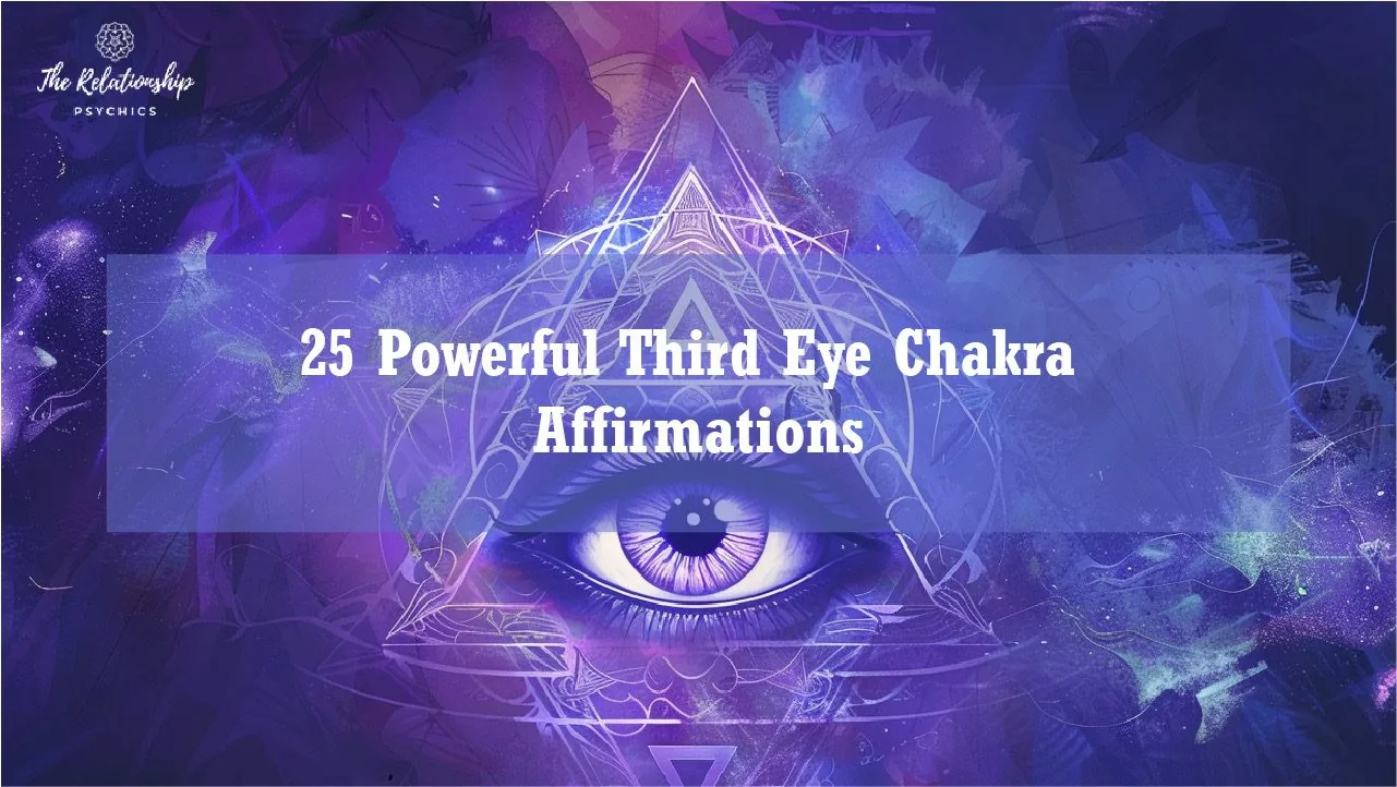 25 Powerful Third Eye Chakra Affirmations for Spiritual Awakening